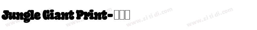 Jungle Giant Print字体转换